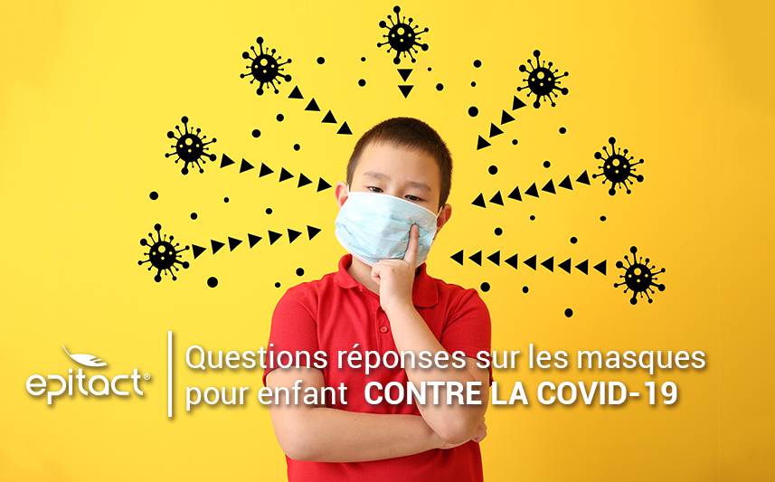 Masques pour enfant contre la COVID19 : questions-réponses