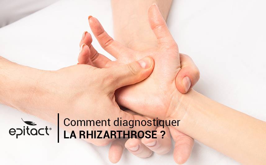 Diagnostiquer la rhizarthrose ou arthrose du pouce