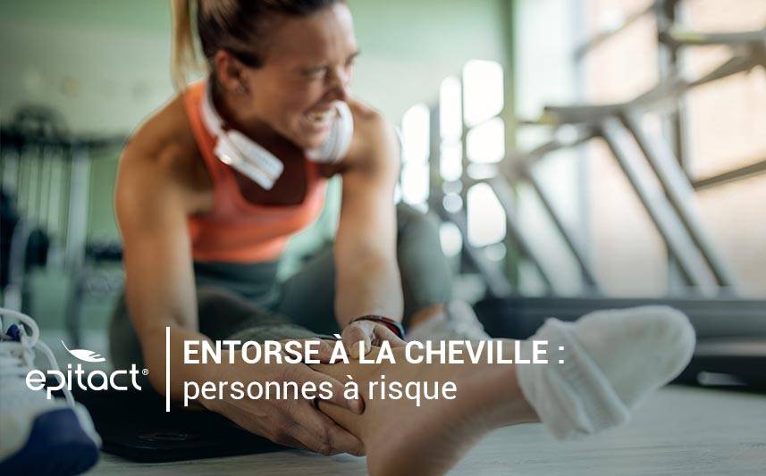 Entorse à la cheville : personnes à risques