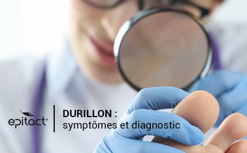Durillon : symptômes & diagnostic