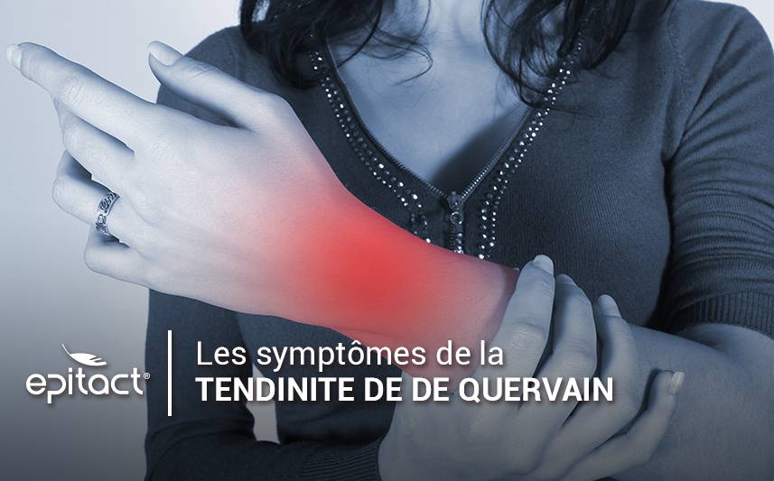 Symptômes de la tendinite de De Quervain