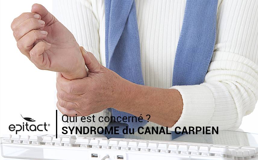Qui est concerné par le syndrome du canal carpien ?