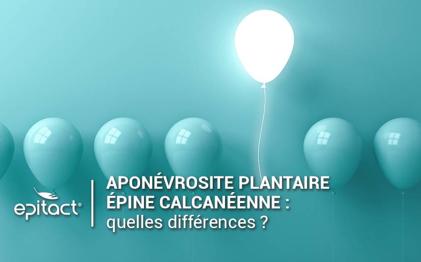 Aponévrosite plantaire ou épine calcanéenne ?