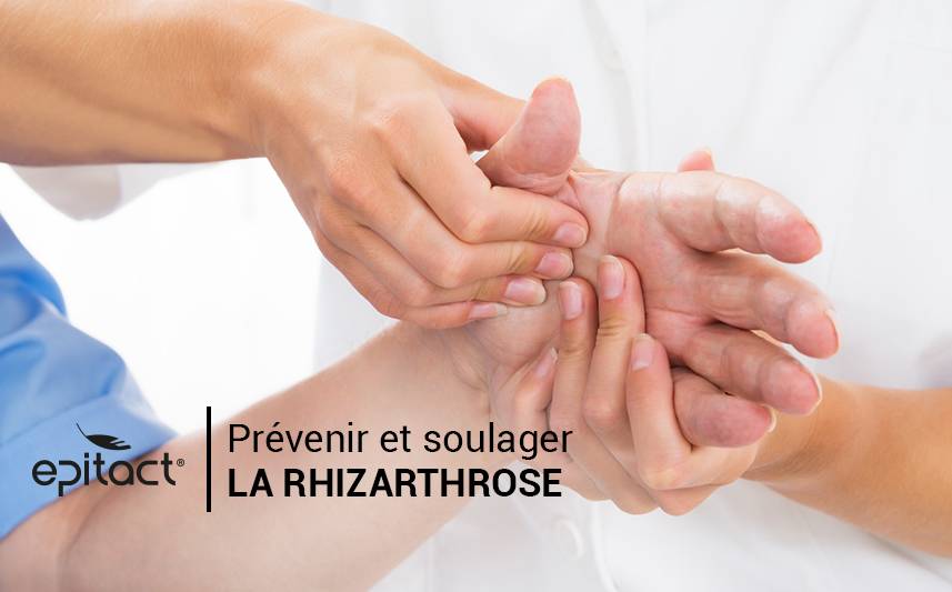 Rhizarthrose du pouce : prévenir & soulager