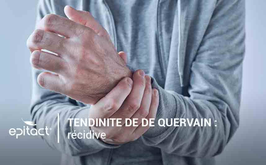 Récidive de la ténosynovite De Quervain