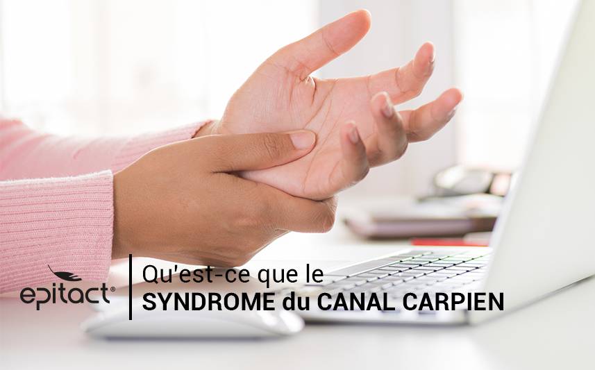 Qu'est-ce que le syndrome du canal carpien ?