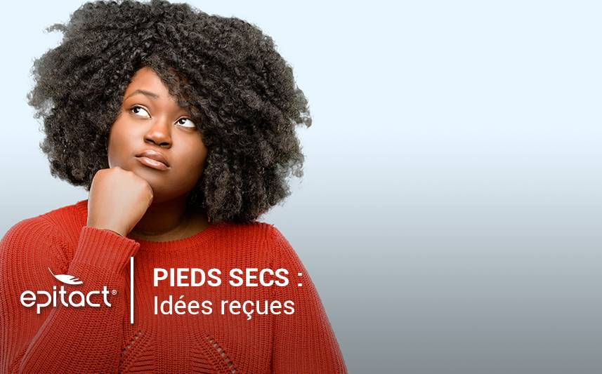 Idées reçues sur les pieds secs