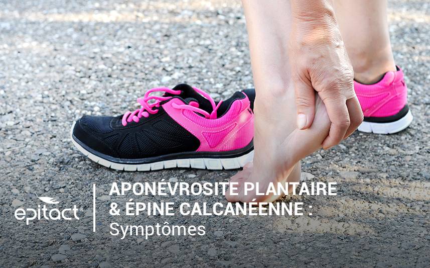Symptômes de l'aponévrosite plantaire